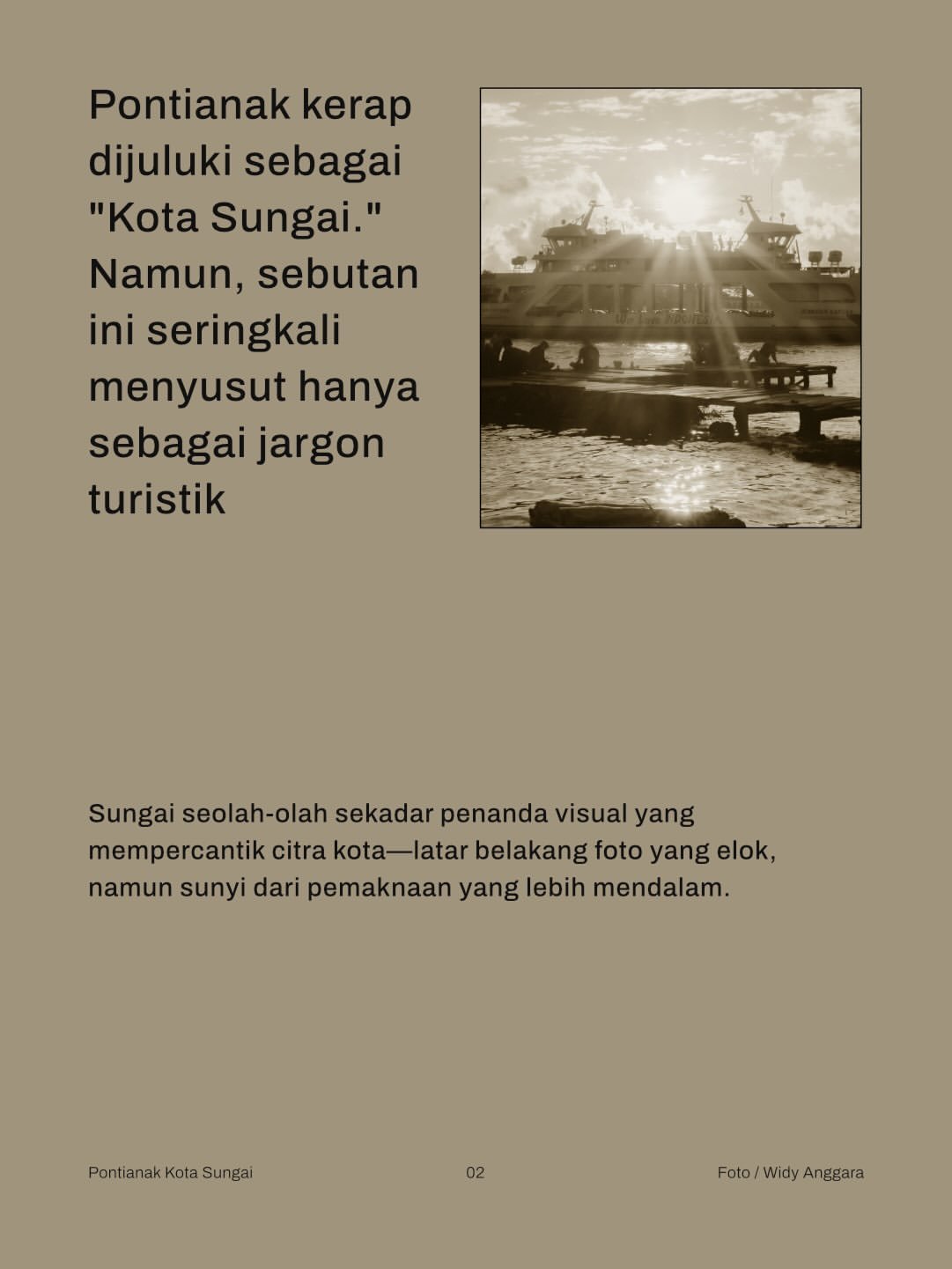 Menyebut Pontianak sebagai Kota Sungai adalah pernyataan politik, bukan sekadar deskripsi. Sunga (1)